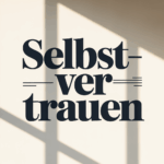 Praktische Übungen Selbstvertrauen a-modern-minimalist-poster-design-featur_iV2fNC6oQGaPJKdF_aWw5Q_aMxFiiuDTR2VOZaa8rYMjg