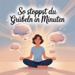 Du stoppst Grübeln in Minuten a-soft-emotional-digital-illustration-of_ZpA0HEVDSOmNvEgtmyaQ3w_z9cwJiu7T2aWaRZdrIoHHw